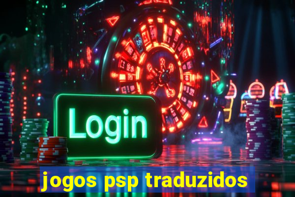 jogos psp traduzidos